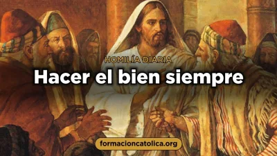 Hacer el bien siempre