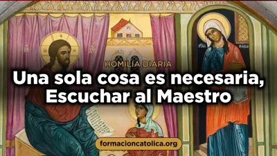 Una sola cosa es necesaria, Escuchar al Maestro