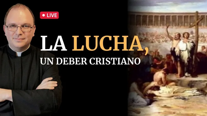 La lucha, un deber cristiano